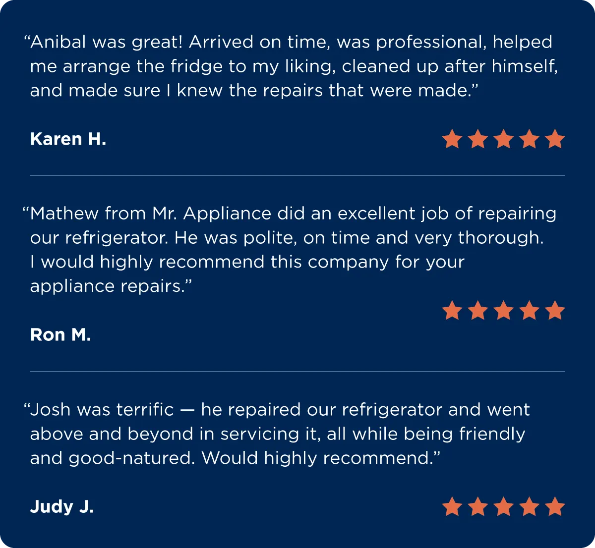 Satisfied reviews from real Mr. Appliance refrigerator repair clients.